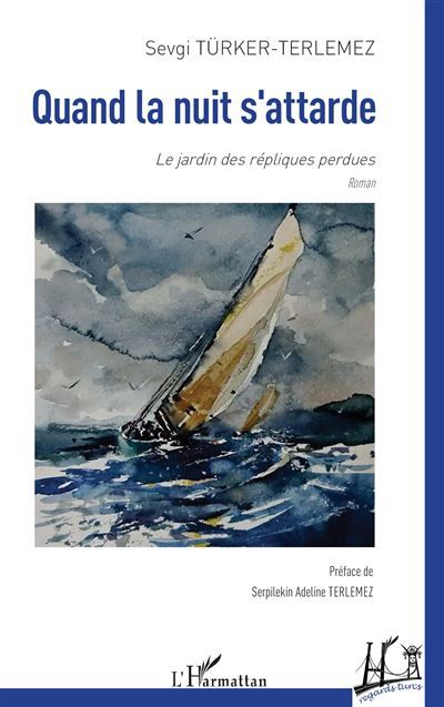 Quand la nuit s’attarde Le jardin des répliques perdues