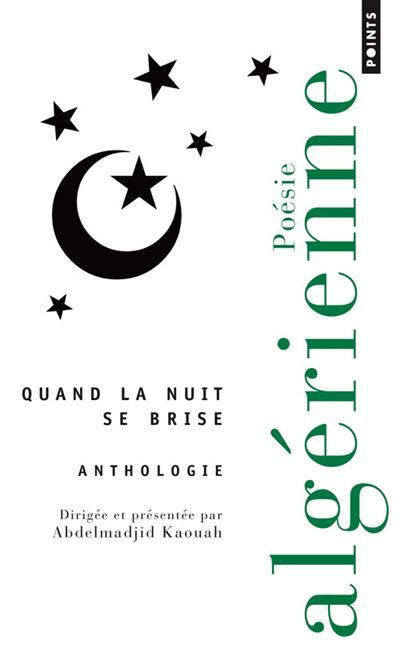 Quand la nuit se brise Anthologie de poésie algérienne