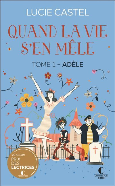 Quand la vie s'en mêle Tome 1 – adèle