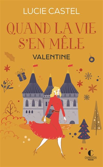 Quand la vie s'en mêle - Valentine La nouvelle série de Lucie Castel