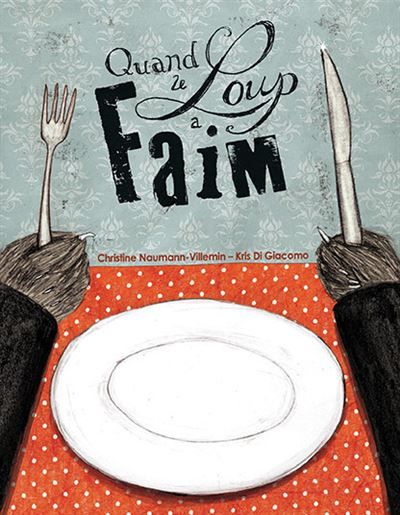 Quand le loup a faim - Kris Di Giacomo