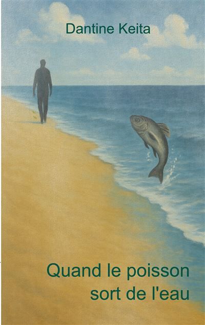 Quand le poisson sort de l'eau - Dantine Keita - Books On Demand