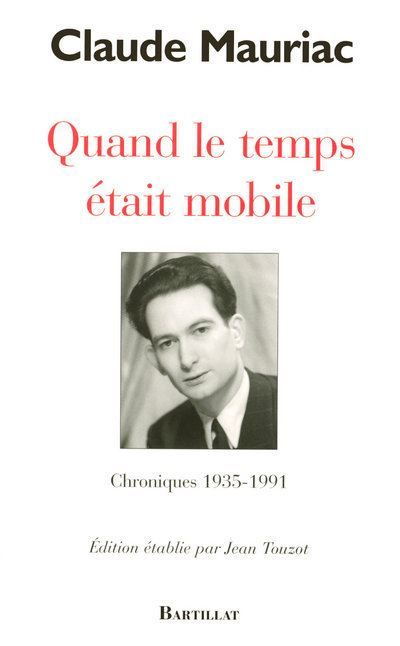 Quand le temps était mobile Chroniques 1936-1971