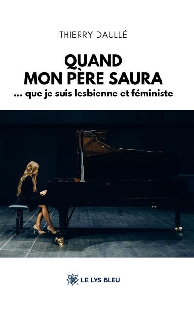 Quand mon père saura ... que je suis lesbienne et féministe