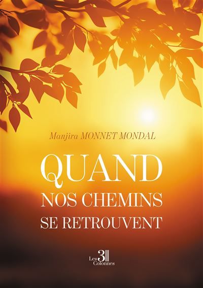 Couverture de Quand nos chemins se retrouvent par Manjira Monnet Mondal