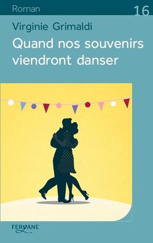 Couverture de Quand nos souvenirs viendront danser par Virginie Grimaldi