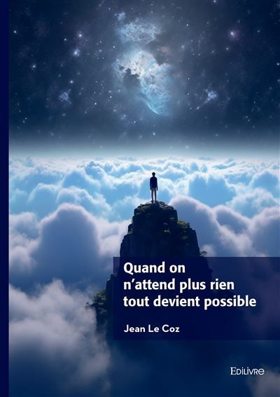 Quand on n'attend plus rien tout devient possible
