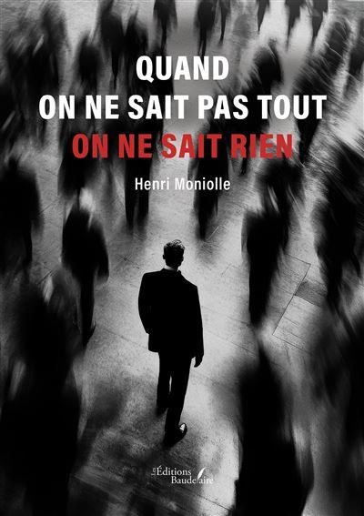 Quand on ne sait pas tout on ne sait rien