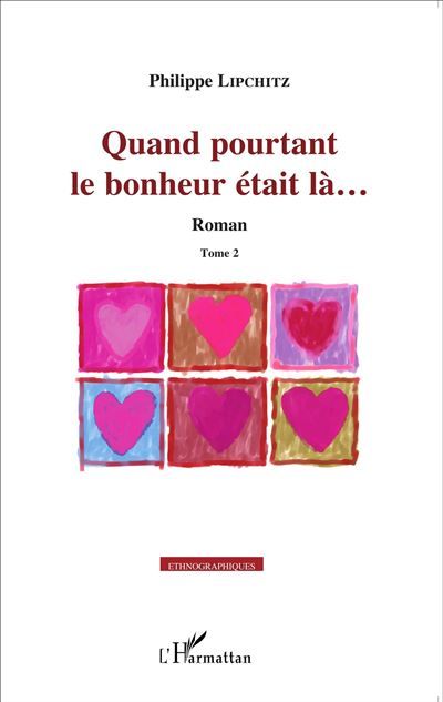 Quand pourtant le bonheur était là... Roman - Tome 2
