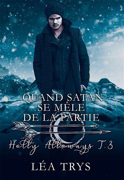 Quand Satan se mêle de la partie (Holly Alloways T.3)