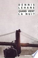 Couverture de Quand vient la nuit par Dennis Lehane