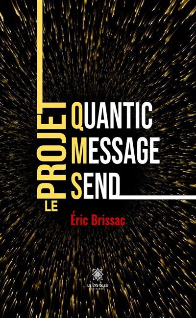 Quantic Message Send: Le projet QMS