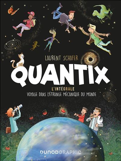 Quantix - L'intégrale Voyage dans la mécanique du monde