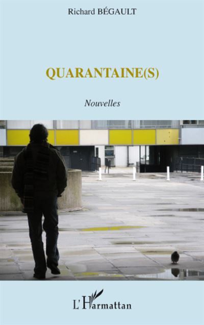 Quarantaine(s) Nouvelles