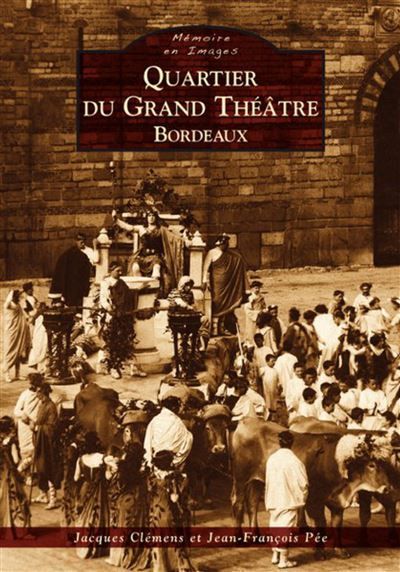Quartier du Grand-Théâtre - Bordeaux