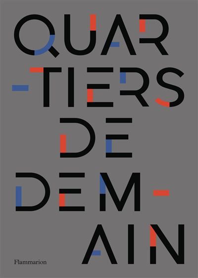 Quartiers de demain Des héritages à réinventer