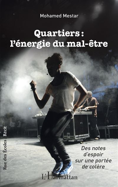 Quartiers : L'ÉNERGIE DU MAL-ÊTRE Des notes d'espoir sur une portée de colère - Des notes d'espoir sur une portée de colère