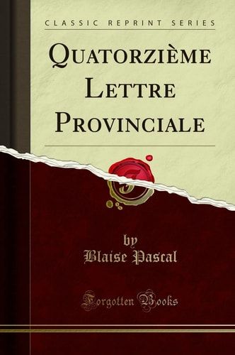 Quatorzième Lettre Provinciale (Classic Reprint)