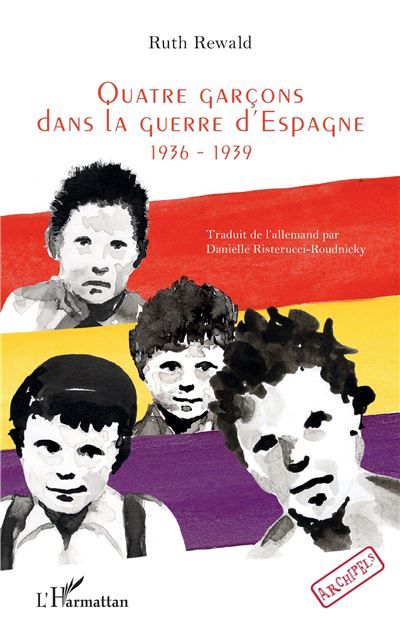 Quatre garçons dans la guerre d’Espagne 1936-1939