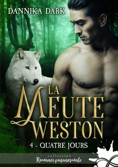 Quatre jours La Meute Weston, T4