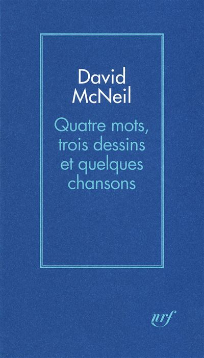 Quatre mots, trois dessins et quelques chansons