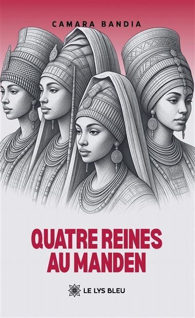 Quatre reines au Manden