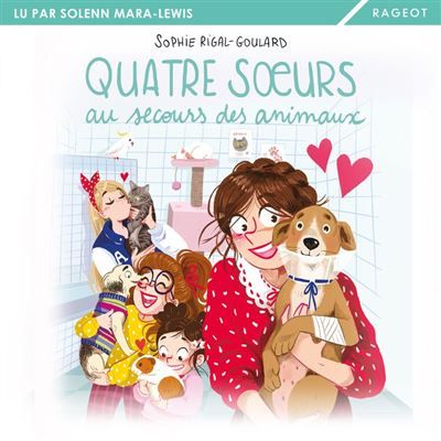 Couverture de Quatre soeurs au secours des animaux par Sophie Rigal-Goulard