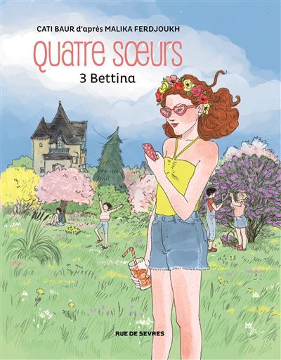 Quatre soeurs tome 3 bettina bd - Cati Baur