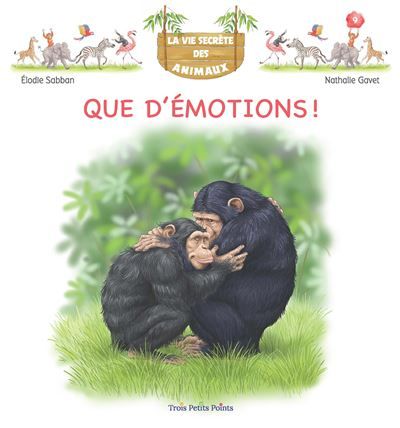 Que d'émotions  Vie secrète des animaux Tome 9