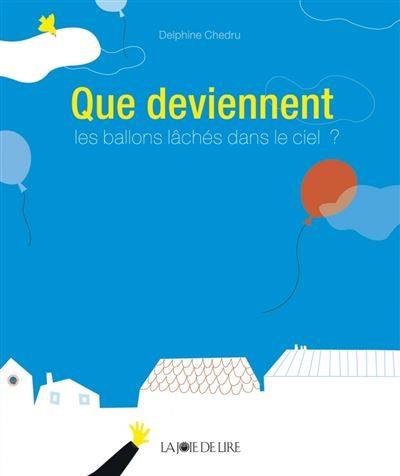 Que deviennent les ballons laches dans le ciel ?