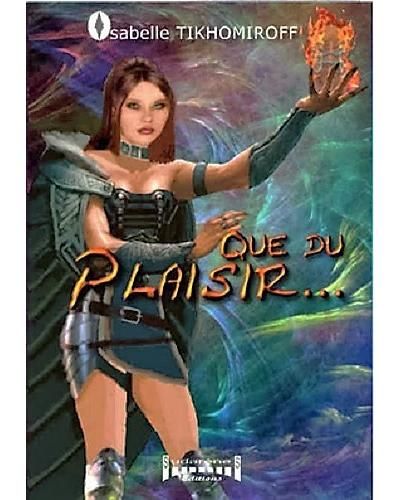 Que du plaisir...