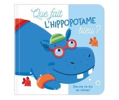Que fait l'hippopotame bleu ? Devine ce qui se cache !