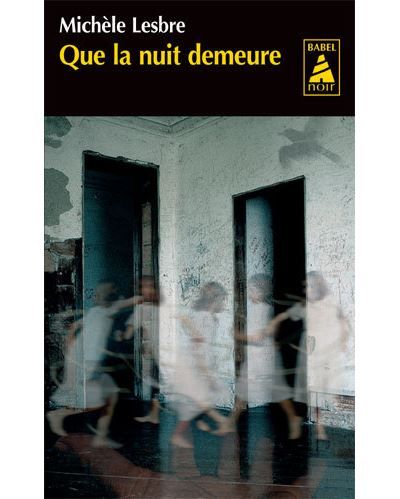 Que la nuit demeure NE