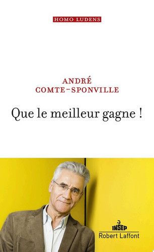 Couverture de Que le meilleur gagne ! par André Comte-Sponville