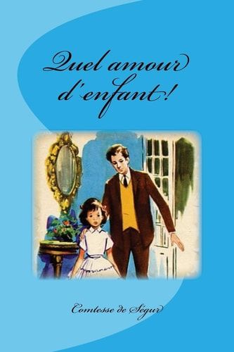 Quel Amour D'enfant!