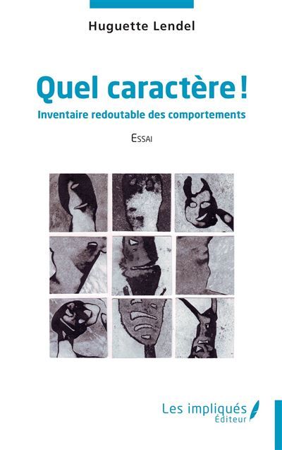 Quel caractère ! Inventaire redoutable des comportements