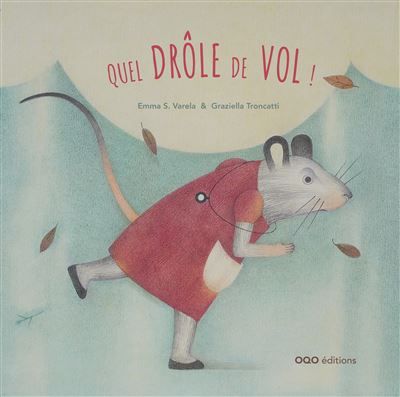 Quel drôle de vol ! - Emma S. Varela - Oqo