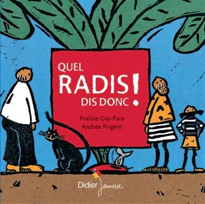 Quel radis dis donc ! - poche