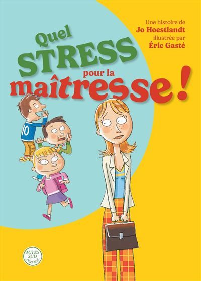 Couverture de Quel stress pour la maîtresse ! par Jo Hoestlandt