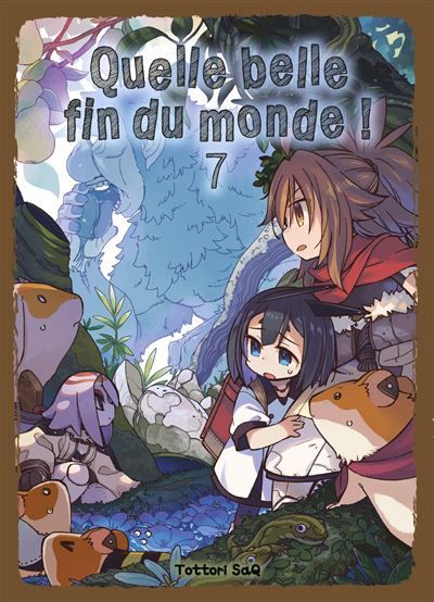 Quelle belle fin du monde ! T07