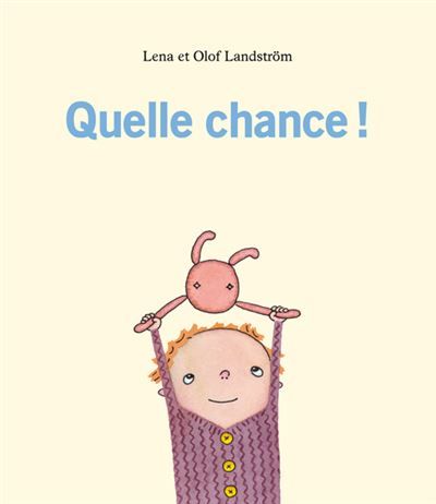 Quelle chance ! - Olof Landström