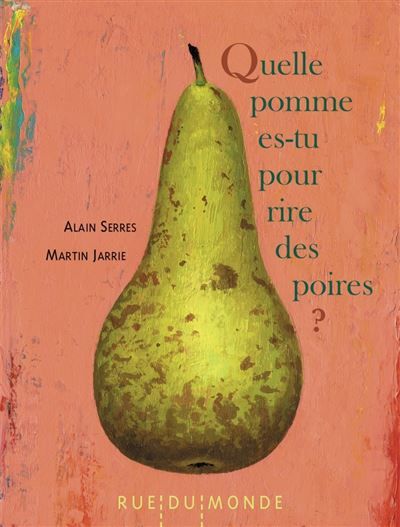 Quelle pomme es-tu pour rire des poires ?