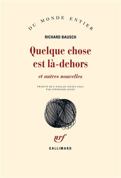 Quelque chose est là-dehors et autres nouvelles