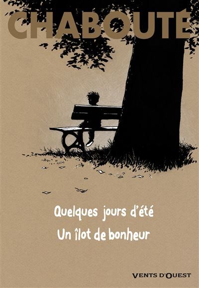 Quelques jours d'été + Un îlot de bonheur -