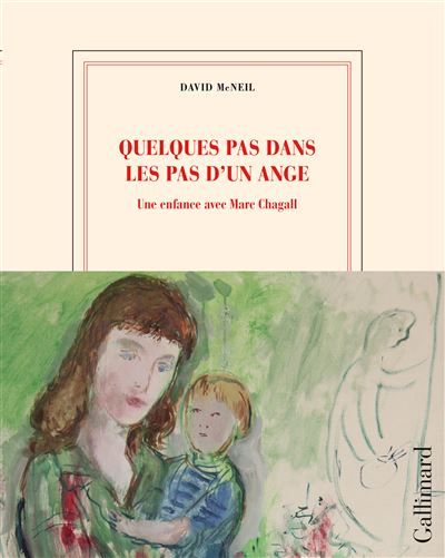Quelques pas dans les pas d'un ange Une enfance avec Marc Chagall