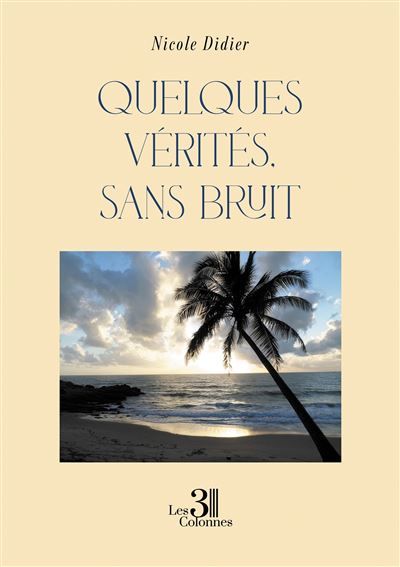 Quelques vérités, sans bruit Dire sans faire mal