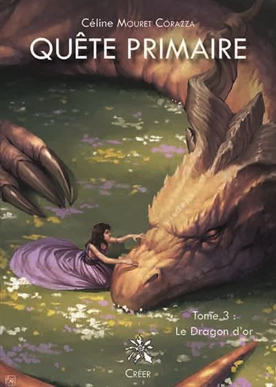 Quête primaire Tome 3 - Le Dragon d'or