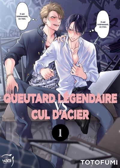 Queutard légendaire VS Cul d’acier T01
