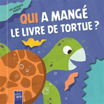 Qui a mangé le livre de tortue ? Les animaux marins