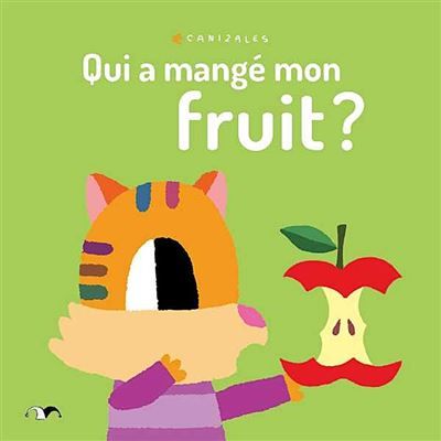 Qui a mangé mon fruit ?